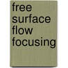 Free surface flow focusing by I. Peters