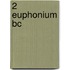 2 Euphonium Bc