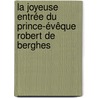 La joyeuse entrée du prince-évêque Robert de Berghes by P. Leclercq
