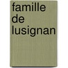 Famille de Lusignan door Guy de Lusignan