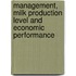 Management, milk production level and economic performance