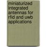 Miniaturized Integrated Antennas For Rfid And Uwb Applications door Karim Mohammadpour-Aghdam