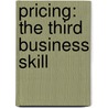 Pricing: the third business skill door Ernst-Jan Bouter