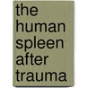 The human spleen after trauma door R. Leemans