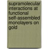 Supramolecular interactions at functional self-assembled monolayers on gold by M.W.J. Beulen