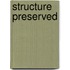 Structure preserved