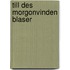 Till des morgonvinden blaser