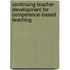Continuing Teacher Development for Competence-Based Teaching