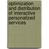 Optimization and distribution of interactive personalized services door Philip Leroux
