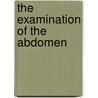 The examination of the abdomen door Erik Heineman