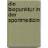 Die Biopunktur in der Sportmedizin