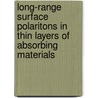 Long-range surface polaritons in thin layers of absorbing materials by Y. Zhang