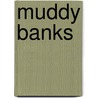 Muddy Banks door L. Robinson