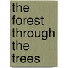 The forest through the trees door Adrie Meijer