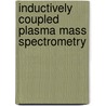 Inductively coupled plasma mass spectrometry by E.E.M. Brouwers