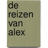 De Reizen van Alex door Joel Martin