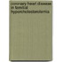 Coronary heart disease in familial hypercholesterolemia