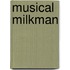 Musical Milkman