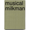 Musical Milkman door Jeremy Woolfe