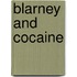 Blarney and cocaine