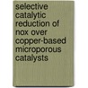 Selective Catalytic Reduction Of Nox Over Copper-based Microporous Catalysts by Upakul Deka