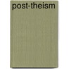 Post-theism by H.A. Krop