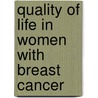Quality of life in women with breast cancer door A.F.W. van der Steeg