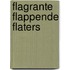 Flagrante flappende flaters