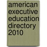 American Executive Education Directory 2010 door Yvonne Kuijsters