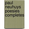 Paul Neuhuys poesies completes door P. Neuhuys