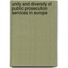 Unity and Diversity of Public Prosecution Services in Europe door T.P. Marguery