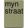 Myn straat door Onbekend