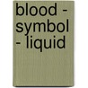 Blood - Symbol - Liquid door J.J. Touber