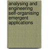 Analysing and engineering self-organising emergent applications by T. de Wolf