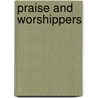 Praise and Worshippers door L. la Riviere