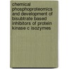 Chemical phosphoproteomics and development of bisubtrate based inhibitors of protein kinase C isozymes door A.J. Poot