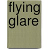 Flying Glare door T. Beumler