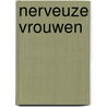 Nerveuze vrouwen door Guislain Museum
