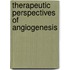 Therapeutic perspectives of angiogenesis