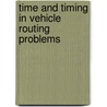 Time and timing in vehicle routing problems door O. Jabali