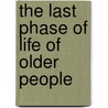 The last phase of life of older people door M. Klinkenberg