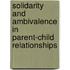 Solidarity and ambivalence in parent-child relationships