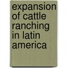 Expansion of cattle ranching in Latin America by P.C. Roebeling