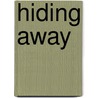 Hiding away door Eddy Willemsen