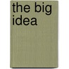 The Big Idea door R. Noteboom