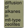 Diffusion Of Alkanes In Mfi-type Zeolites by A.O. Koriabkina