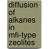 Diffusion Of Alkanes In Mfi-type Zeolites door A.O. Koriabkina