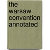 The Warsaw Convention annotated by L.B. Goldhirsch