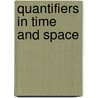 Quantifiers In Time And Space door J.K. Szymanik