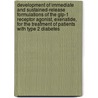 Development Of Immediate And Sustained-release Formulations Of The Glp-1 Receptor Agonist, Exenatide, For The Treatment Of Patients With Type 2 Diabetes by M.S. Fineman